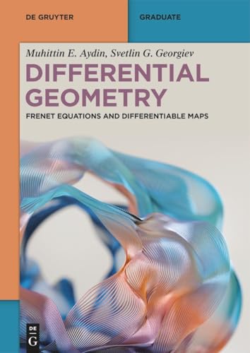 Differential Geometry: Frenet Equations and Differentiable Maps (De Gruyter Textbook) von de Gruyter