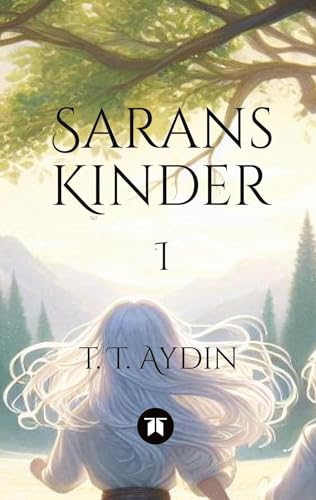 Sarans Kinder: I von tredition