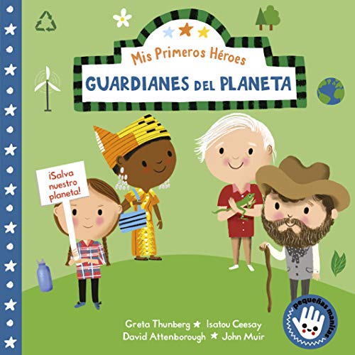 Mis Primeros Héroes - Guardianes del planeta: David Attenborough · Greta Thunberg · Isatou Ceesay · John Muir (Pequeñas manitas) von BEASCOA