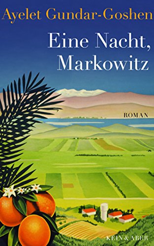 Eine Nacht, Markowitz: Roman von Kein & Aber