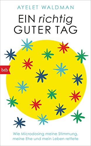 Ein richtig guter Tag: Wie Microdosing meine Stimmung, meine Ehe und mein Leben rettete Ein richtig guter Tag: Wie Microdosing meine Stimmung, meine Ehe und mein Leben rettete