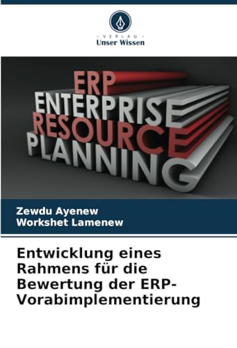 Entwicklung eines Rahmens für die Bewertung der ERP-Vorabimplementierung von Verlag Unser Wissen