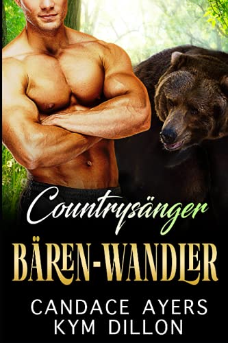 Countrysänger Bären-Wandler (Die Gestaltwandler von Jackson Hole, Band 2) von Independently published