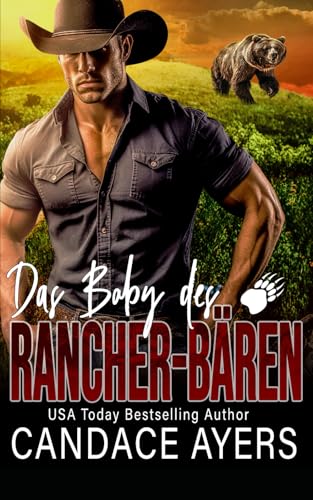 Das Baby des Rancher-Bären (Die Rancher-Bären, Band 1) von Independently published