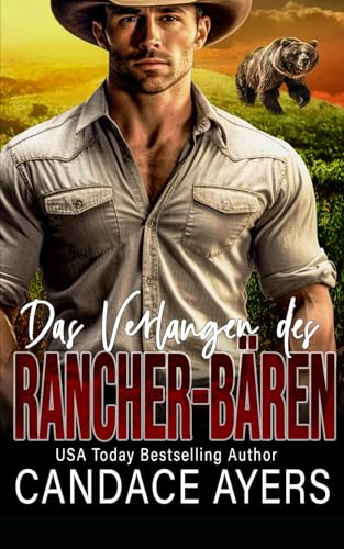 Das Verlangen des Rancher-Bären (Die Rancher-Bären, Band 5) von Independently published