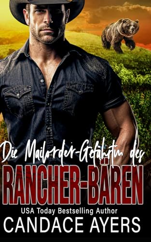 Die Mailorder-Gefährtin des Rancher-Bären (Die Rancher-Bären, Band 2) von Independently published