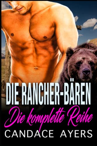 Die Rancher-Bären: Die komplette Reihe Die Rancher-Bären: Die komplette Reihe