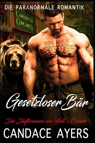 Gesetzloser Bär (Die Shifterinnen von Hell’s Corner, Band 4) Gesetzloser Bär (Die Shifterinnen von Hell’s Corner, Band 4) von Independently published