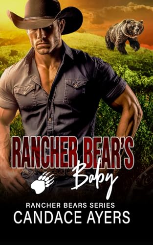 Rancher Bear's Baby: Fated Mates Grizzly Shifter Romance (Rancher Bears Series, Band 1) von Independently published