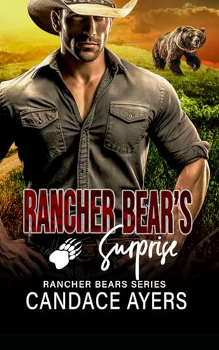 Rancher Bear's Surprise: Bear Shifter Romance (Rancher Bears Series, Band 3) von Independently published