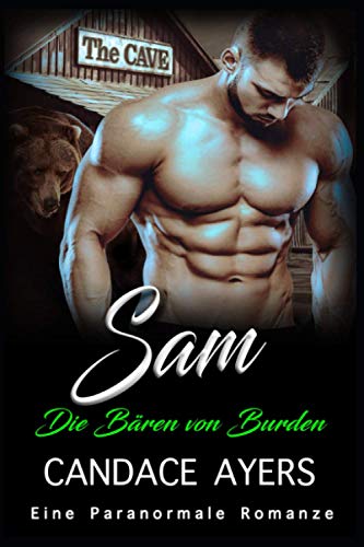 Sam: Eine Paranormale Romanze (Die Bären von Burden, Band 5) Sam: Eine Paranormale Romanze (Die Bären von Burden, Band 5) von Independently published