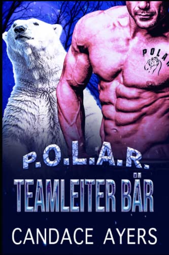 Teamleiter Bär (POLAR, Band 1) Teamleiter Bär (POLAR, Band 1) von Independently published