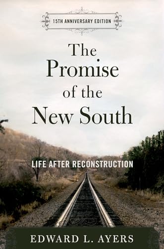 The Promise of the New South: Life After Reconstruction - 15th Anniversary Edition von OUP USA