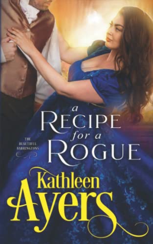A Recipe for a Rogue (The Beautiful Barringtons, Band 5)