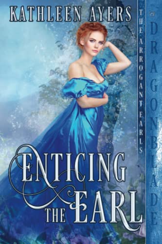 Enticing the Earl (The Arrogant Earls, Band 3)