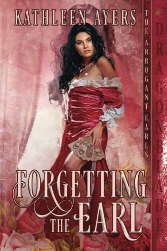 Forgetting the Earl (The Arrogant Earls, Band 1)