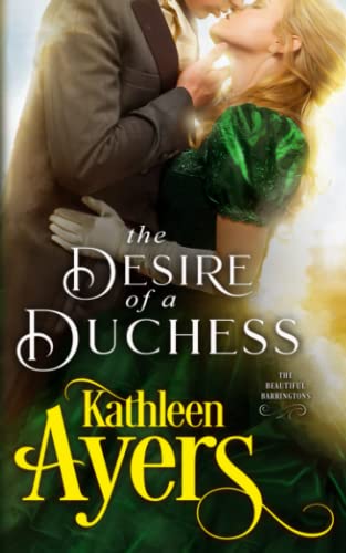 The Desire of a Duchess (The Beautiful Barringtons, Band 7)