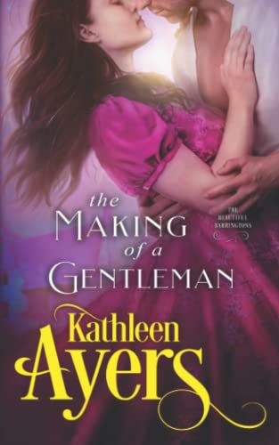 The Making of a Gentleman (The Beautiful Barringtons, Band 6)