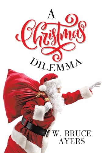 A Christmas Dilemma von LifeRich Publishing