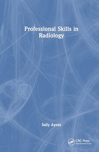 Professional Skills in Radiology von CRC Press