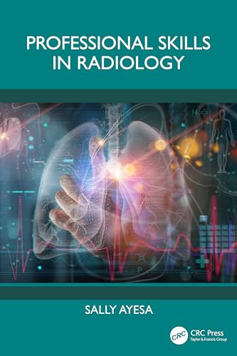 Professional Skills in Radiology von CRC Press
