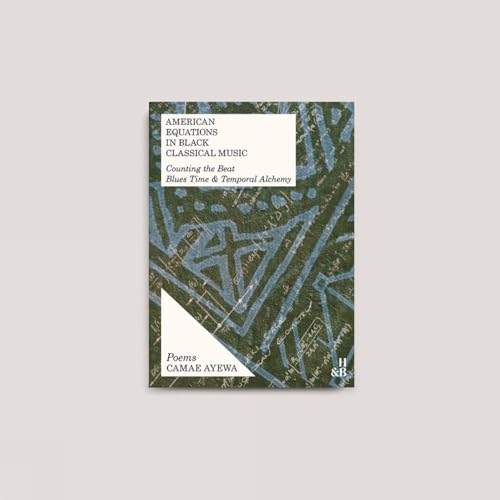 American Equations in Black Classical Music: Counting the Beat; Time and Temporal Alchemy von Hat & Beard Editions