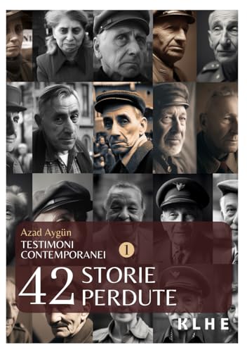42 storie perdute della Seconda Guerra Mondiale: Testimonianze oculari autentiche, storie incredibili dal fronte e ricordi degli ultimi sopravvissuti ... della Seconda Guerra Mondiale, Band 1) von Independently published