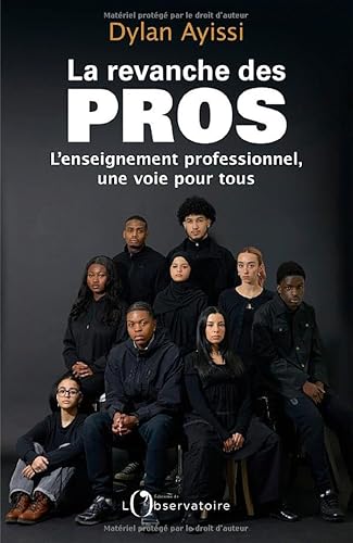 La Revanche des pros: L'enseignement professionnel, une voie pour tous La Revanche des pros: L'enseignement professionnel, une voie pour tous von L'OBSERVATOIRE