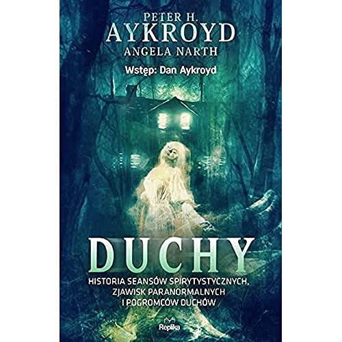 Duchy Historia seansów spirytystycznych, zjawisk paranormalnych i pogromców duchów von Replika