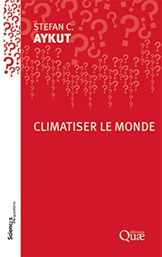 Climatiser le monde von QUAE