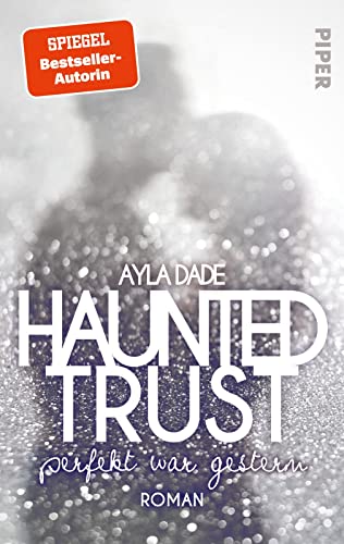 Haunted Trust - Perfekt war Gestern: Roman | Knisternde Bad-Boy-Lovestory der Bestseller-Autorin (New York University, Band 2)