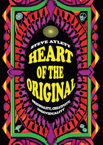 Heart of the Original, 2025 edition: Originality, Creativity, Individuality von Independent Publishing Network