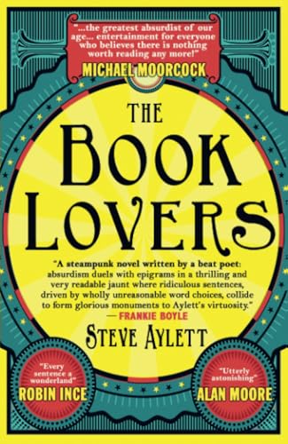 The Book Lovers: Mesmerising new steampunk from cult satirist Steve Aylett von Snowbooks