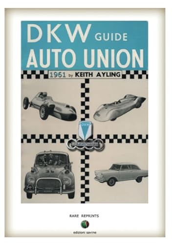 The AUTO UNION - DKW Guide von Edizioni Savine