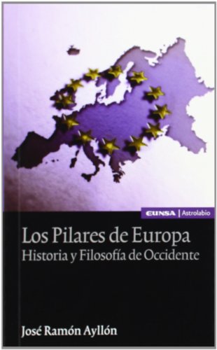 Los pilares de Europa : historia y filosofía de occidente (Instituto de antropología y ética)