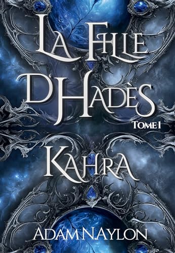 La fille d'Hadès: Tome 1, Kahra von BOOKELIS