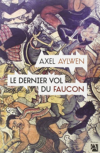 Le dernier vol du faucon von ANNE CARRIERE