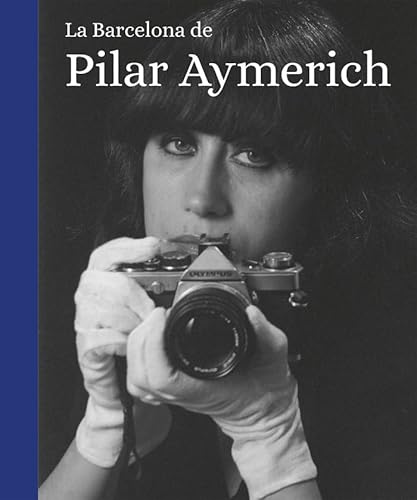 La Barcelona de Pilar Aymerich La Barcelona de Pilar Aymerich von Editorial Comanegra S.L.