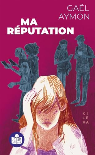 Ma réputation: Traduit en FALC (Ado) von KILEMA