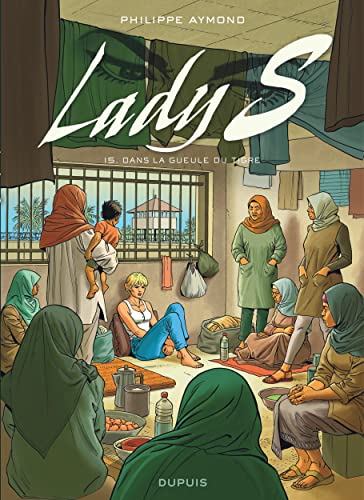 Lady S - Tome 15 - Dans la gueule du Tigre von DUPUIS