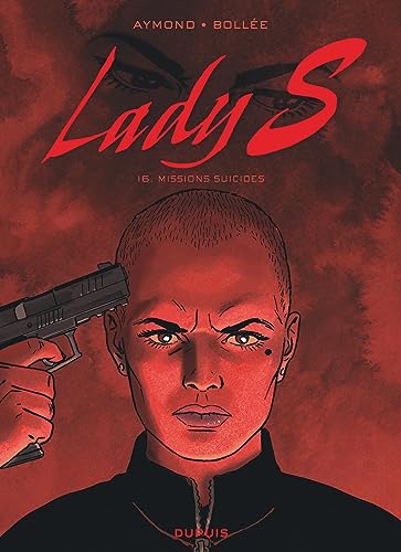 Lady S - Tome 16 - Missions suicides