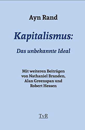 Kapitalismus:: Das unbekannte Ideal von TvR Medienverlag