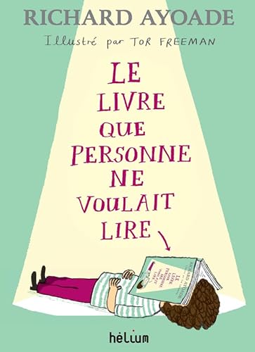 Le livre que personne ne voulait lire von HELIUM