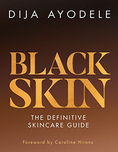 Black Skin: Everything from skincare essentials to the best ingredients for your skin and your budget von HQ