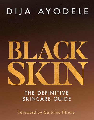 Black Skin: Everything from skincare essentials to the best ingredients for your skin and your budget von HQ