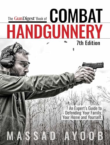 Gun Digest Book of Combat Handgunnery, 7th Edition von Gun Digest Books