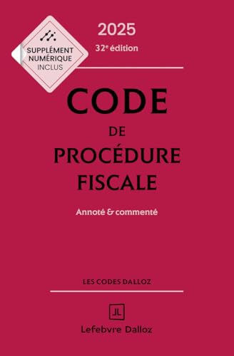 Code de procédure fiscale 2025, annoté et commenté. 32e éd. Code de procédure fiscale 2025, annoté et commenté. 32e éd. von DALLOZ