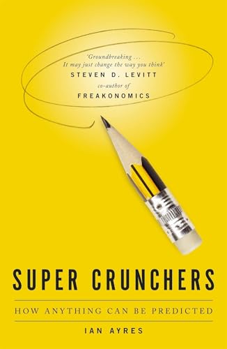 Super Crunchers: How Anything Can be Predicted von Hodder And Stoughton Ltd.