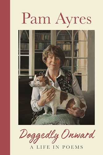 Doggedly Onward: The Collected Poems