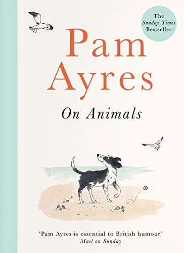 Pam Ayres on Animals von Ebury Press